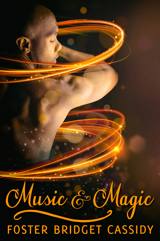 <i>Music and Magic</i> by Foster Bridget Cassidy