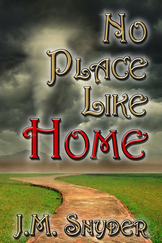 No Place Like Home by J.M. Snyder