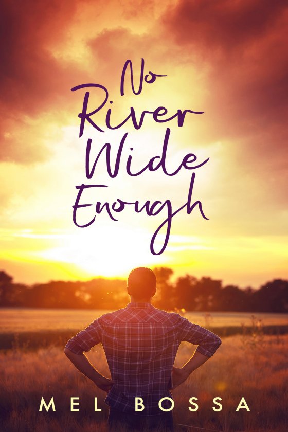 <i>No River Wide Enough</i> by Mel Bossa