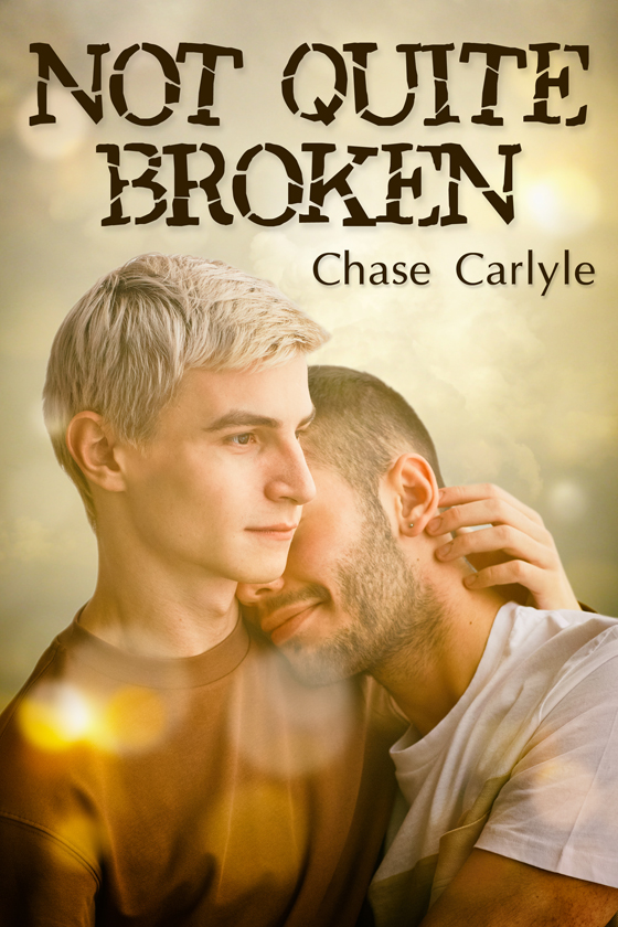 <i>Not Quite Broken</i> by Chase Carlyle