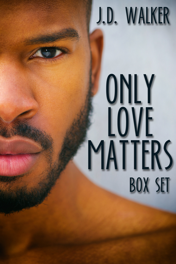 <i>Only Love Matters Box Set</i> by J.D. Walker