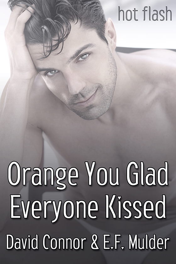 Orange You Glad Everyone Kissed