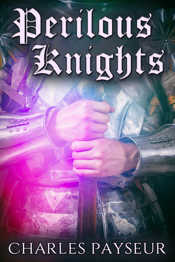 <i>Perilous Knights</i> by Charles Payseur
