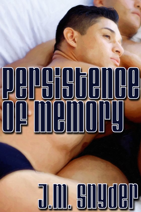 Persistence of Memory by J.M. Snyder