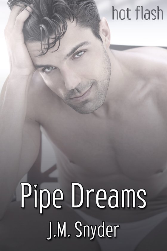 Pipe Dreams by J.M. Snyder