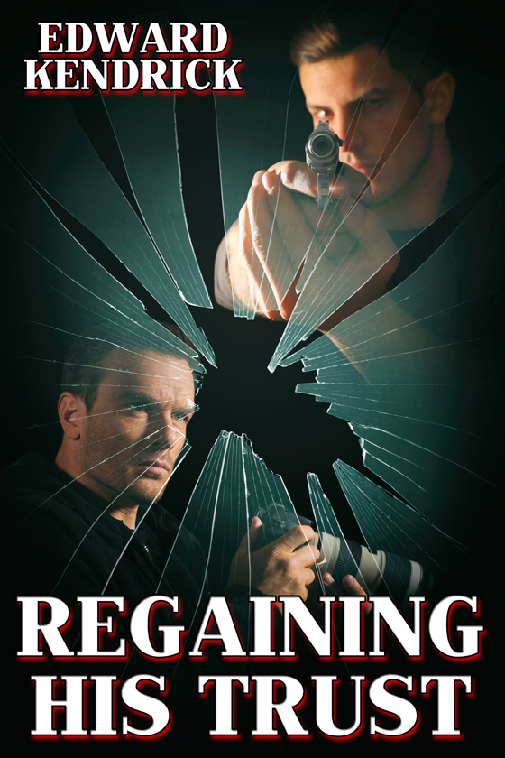 <i>Regaining His Trust</i> by Edward Kendrick