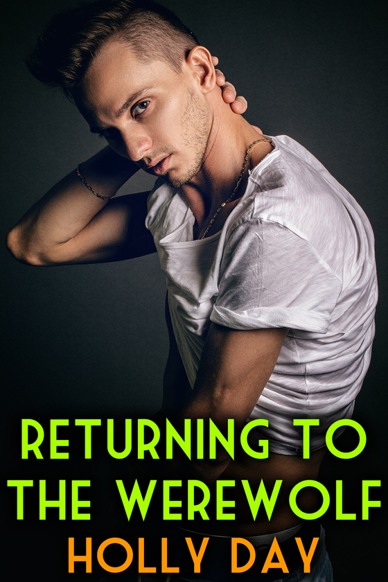 <i>Returning to the Werewolf</i> by Holly Day