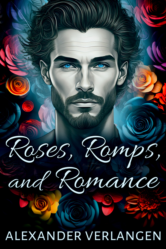 <i>Roses, Romps, and Romance</i> by Alexander Verlangen