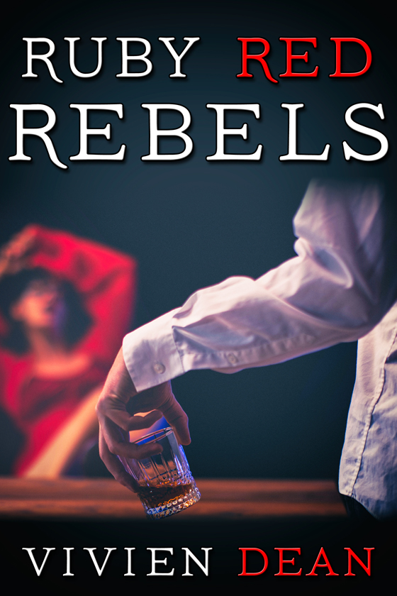Ruby Red Rebels by Vivien Dean