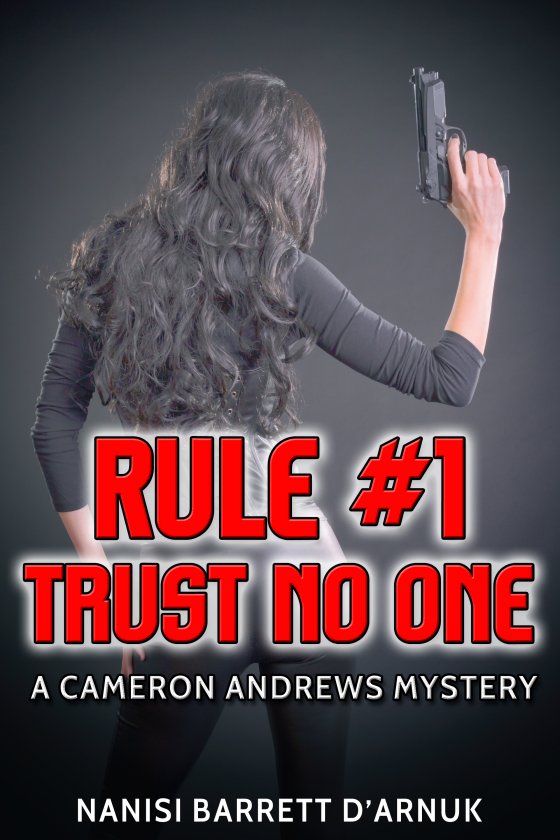 <i>Rule #1: Trust No One</i> by Nanisi Barrett D’Arnuk