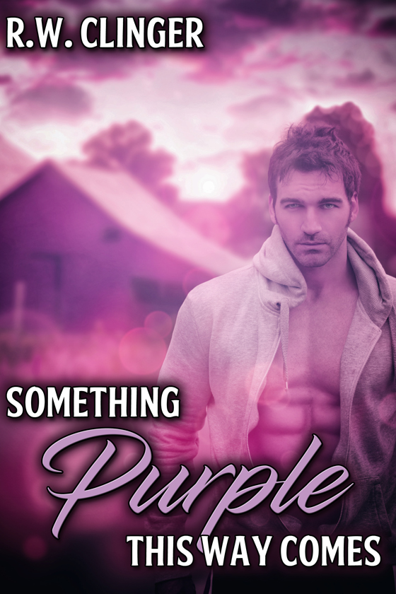 <i>Something Purple This Way Comes</i> by R.W. Clinger <i>Something Purple This Way Comes</i> by R.W. Clinger