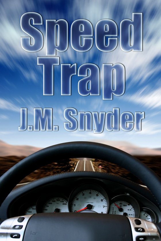 Speed Trap by J.M. Snyder