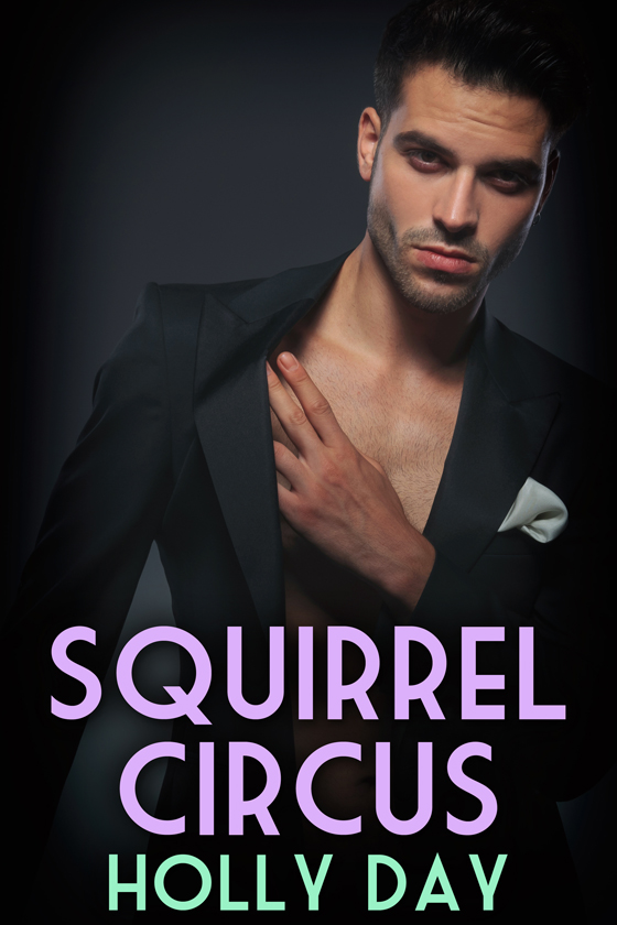<i>Squirrel Circus</i> by Holly Day