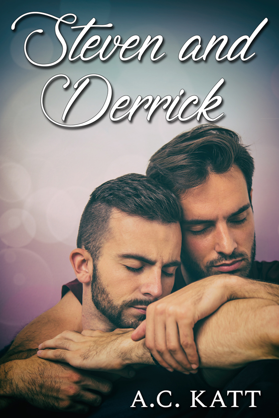 <i>Steven and Derrick</i> by A.C. Katt <i>Steven and Derrick</i> by A.C. Katt