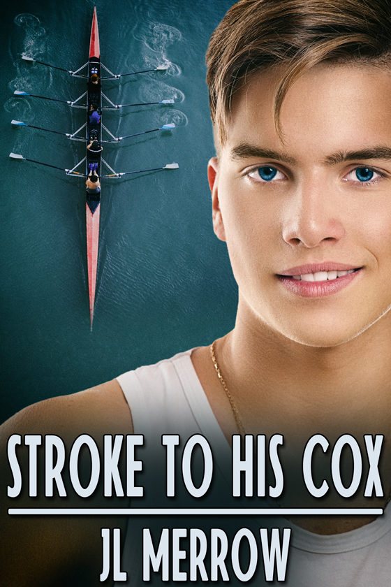<i>Stroke to His Cox</i> by JL Merrow