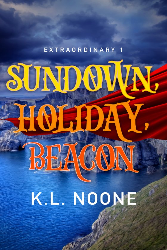 <i>Extraordinary Book 1: Sundown, Holiday, Beacon</i> by K.L. Noone