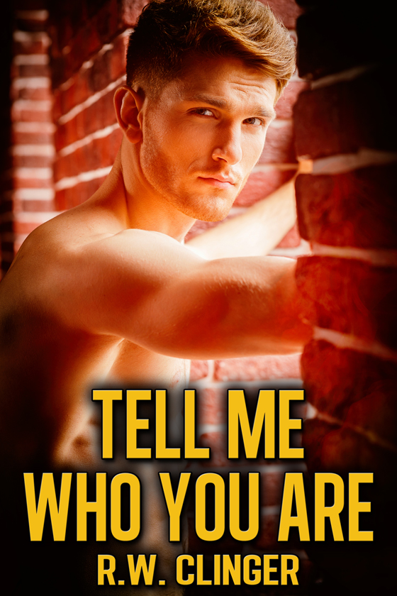 <i>Tell Me Who You Are</i> by R.W. Clinger