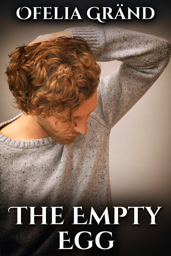 <i>The Empty Egg</i> by Ofelia Gränd