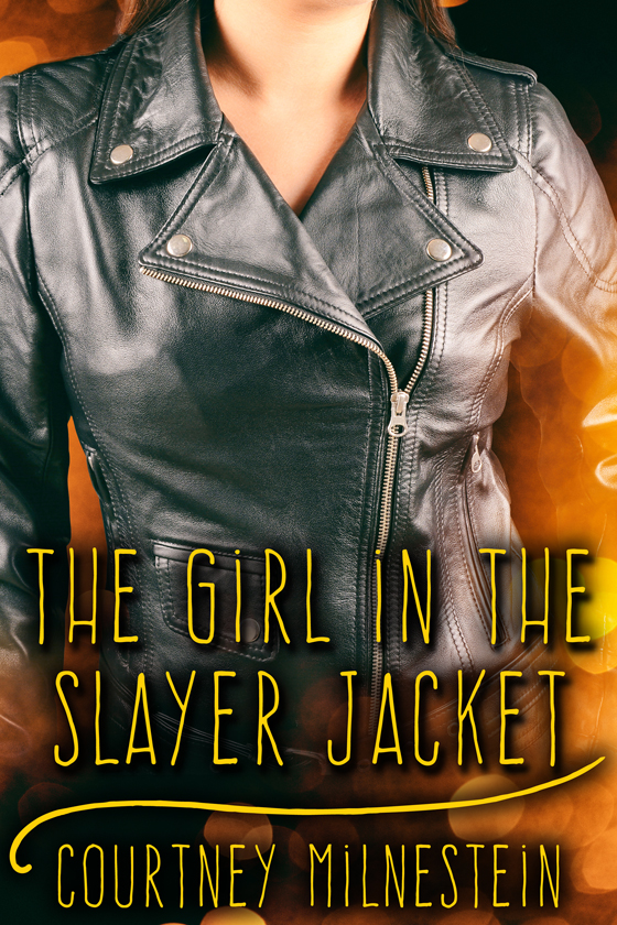 <i>The Girl in the Slayer Jacket</i> by Courtney Milnestein