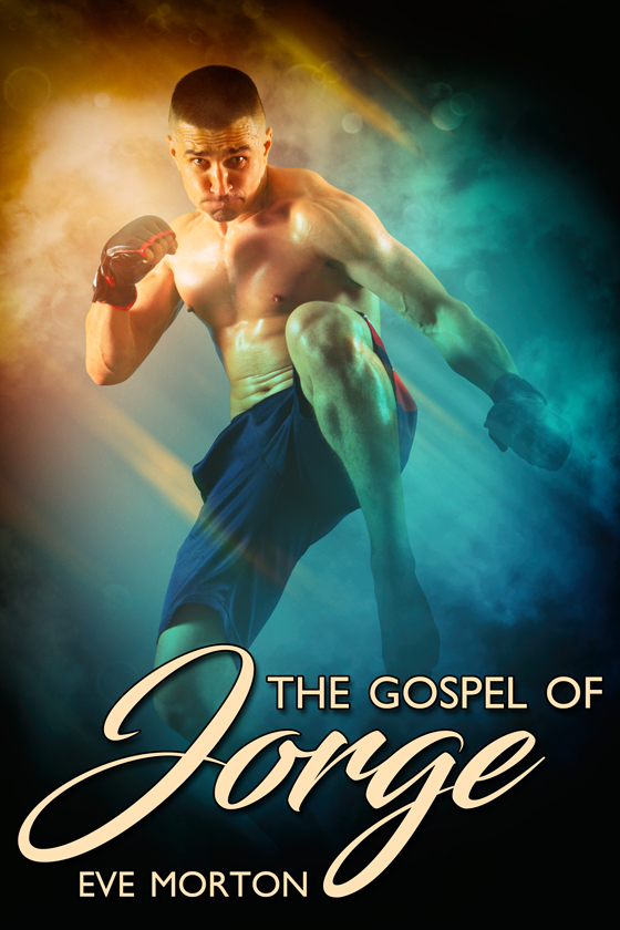 <i>The Gospel of Jorge</i> by Eve Morton