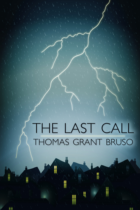 <i>The Last Call</i> by Thomas Grant Bruso