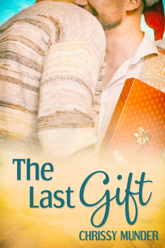 <i>The Last Gift</i> by Chrissy Munder
