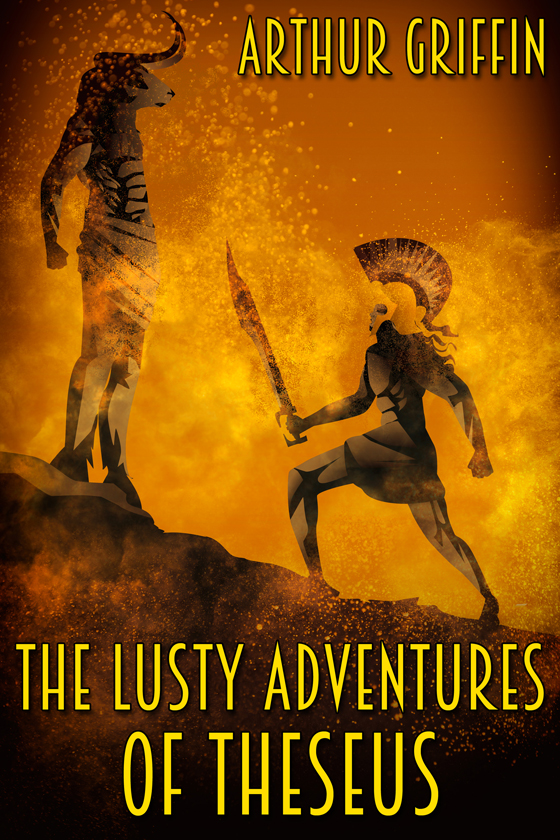 <i>The Lusty Adventures of Theseus</i> by Arthur Griffin