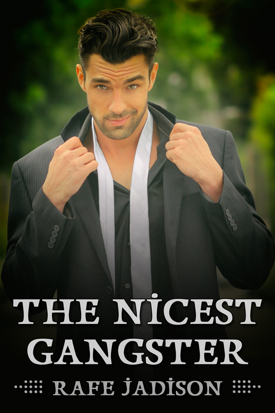 <i>The Nicest Gangster</i> by Rafe Jadison