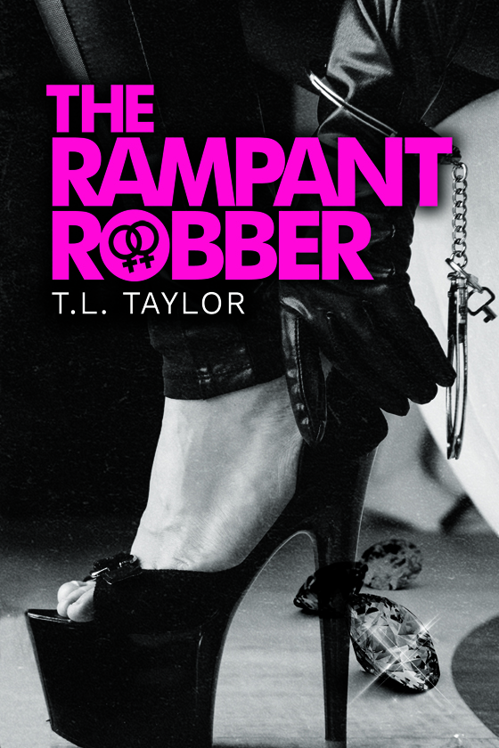 <i>The Rampant Robber</i> by T.L. Taylor