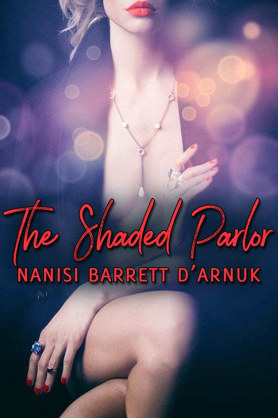 <i>The Shaded Parlor</i> by Nanisi Barrett D’Arnuk