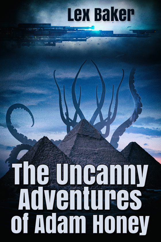 <i>The Uncanny Adventures of Adam Honey</i> by Lex Baker