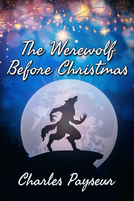 <i>The Werewolf Before Christmas</i> by Charles Payseur