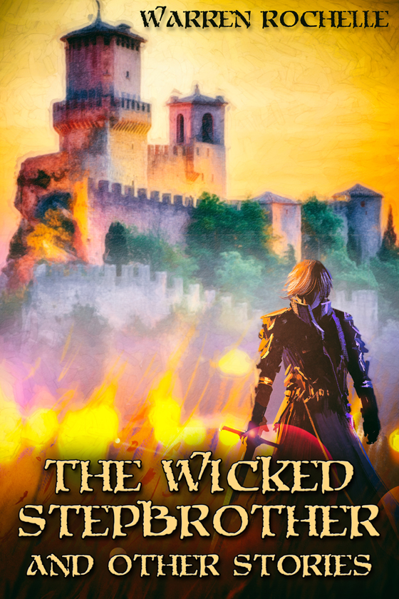 <i>The Wicked Stepbrother and Other Stories</i> by Warren Rochelle