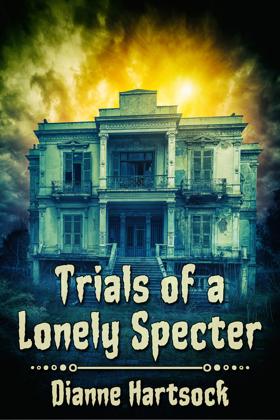 <i>Trials of a Lonely Specter</i> by Dianne Hartsock