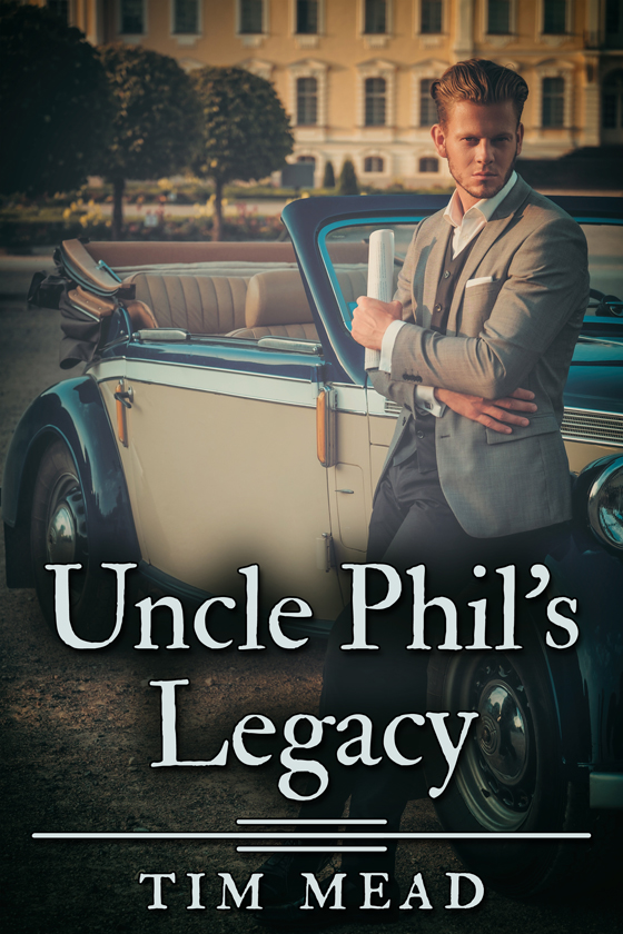 <i>Uncle Phil’s Legacy</i> by Tim Mead <i>Uncle Phil’s Legacy</i> by Tim Mead