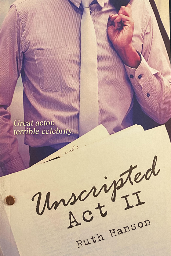 <i>Unscripted Act II</i> by Ruth Hanson