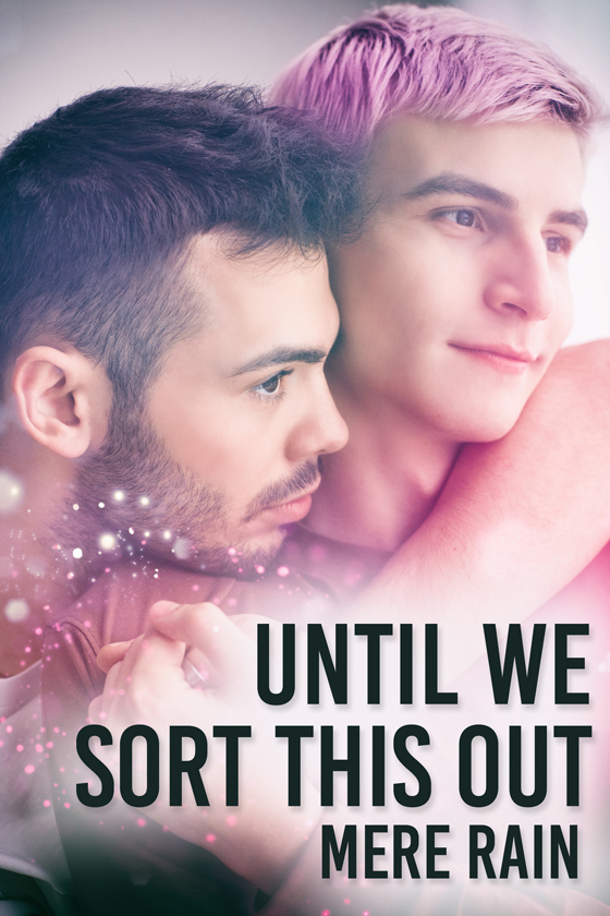 <i>Until We Sort This Out</i> by Mere Rain