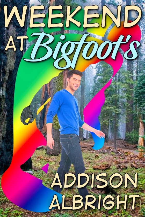 <i>Weekend at Bigfoot’s</i> by Addison Albright