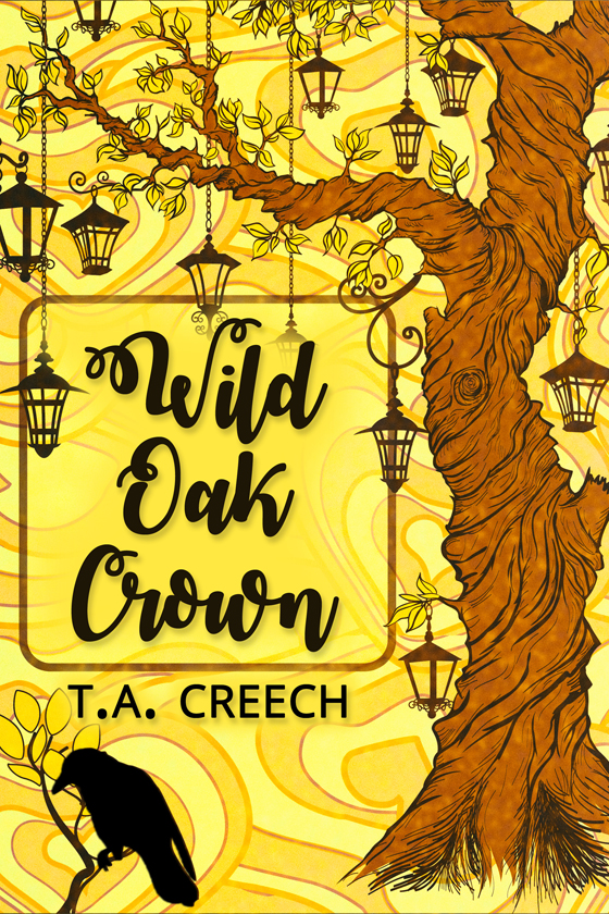 <i>Wild Oak Crown</i> by T.A. Creech