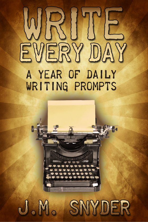 Write Every Day: A Year of Daily Writing Prompts by J.M. Snyder
