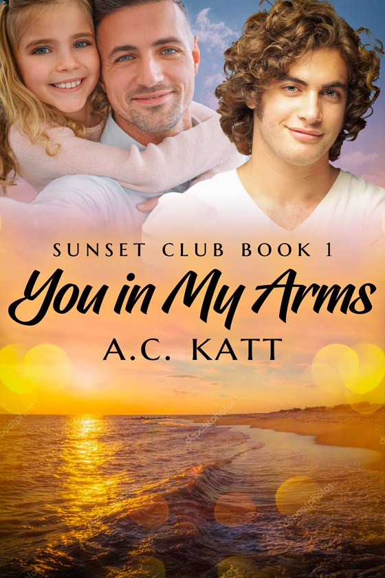 <i>You in My Arms</i> by A.C. Katt